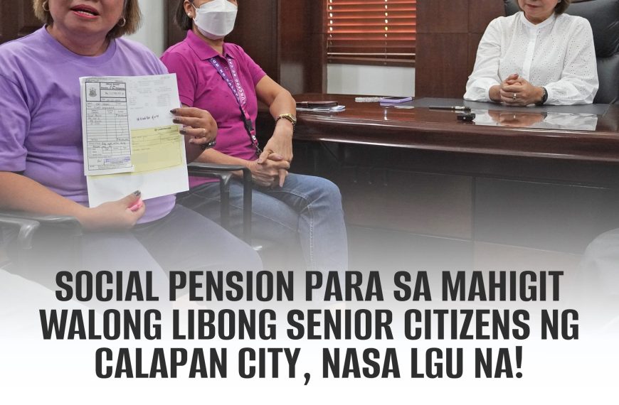 SOCIAL PENSION PARA SA MAHIGIT WALONG LIBONG SENIOR CITIZENS NG CALAPAN CITY, NASA LGU NA!