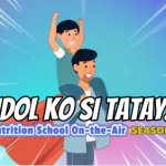 Episode 1 | Nutrition School On-The-Air | Season 3 “Idol Ko si Tatay!’